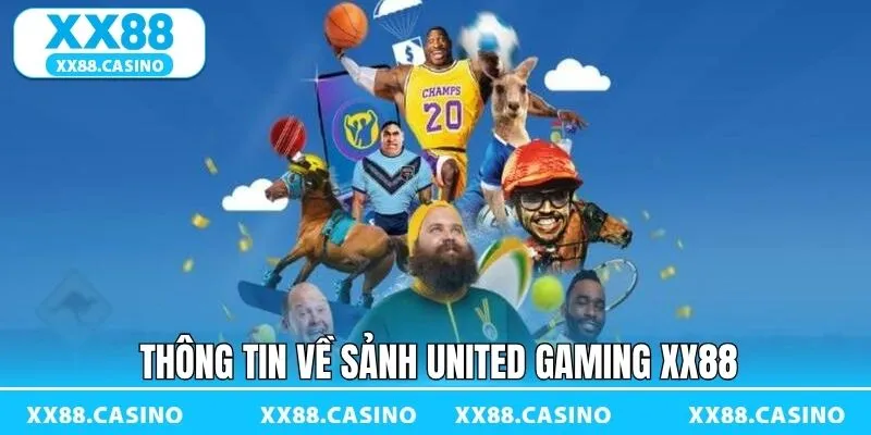 Nét chính về sảnh cá cược nổi tiếng United Gaming